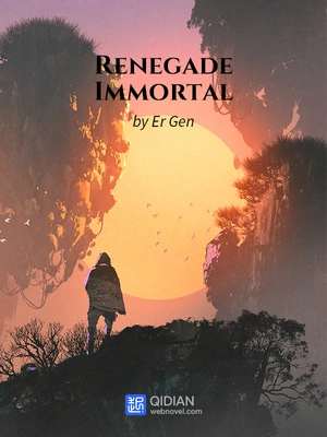 renegade immortal web novel Xian Ni manhua