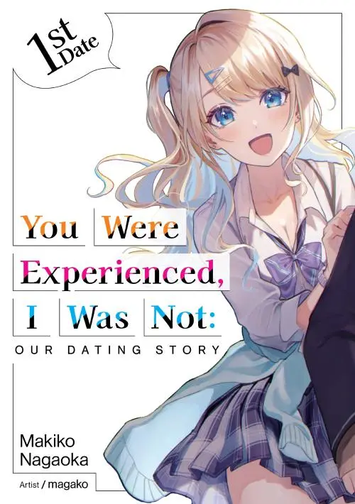 You Were Experienced, I Was Not: Our Dating Story 1st Date 